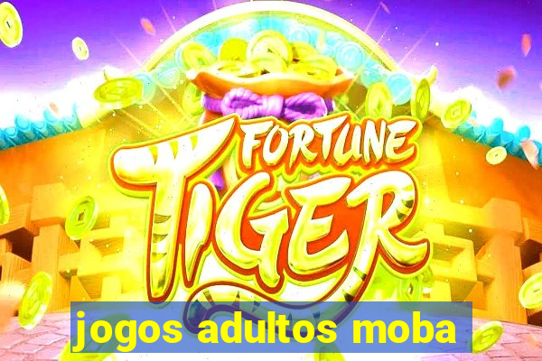 jogos adultos moba